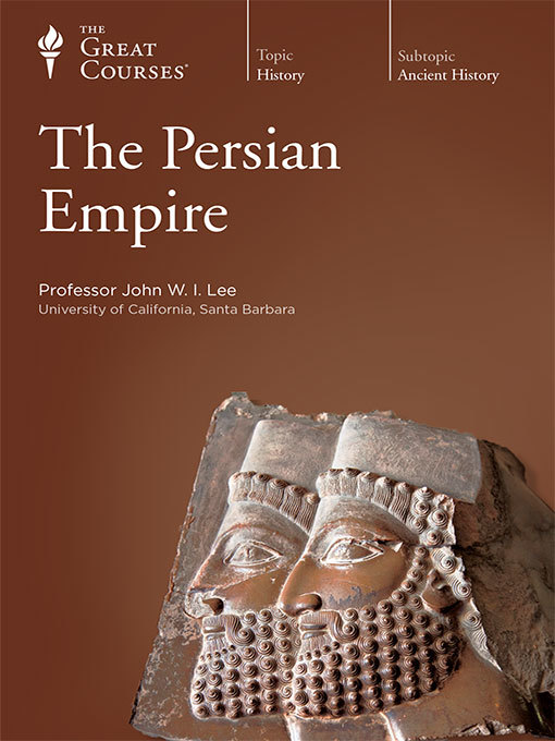 Title details for The Persian Empire by John W. I. Lee - Available